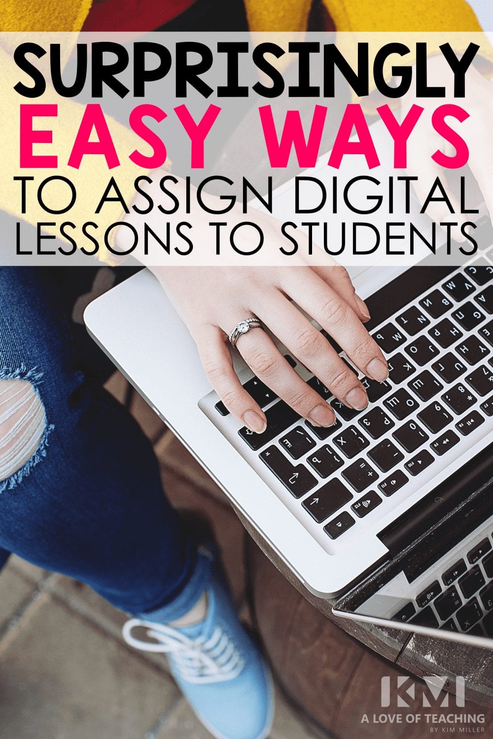 Surprisingly easy ways to assign digital lessons to students!