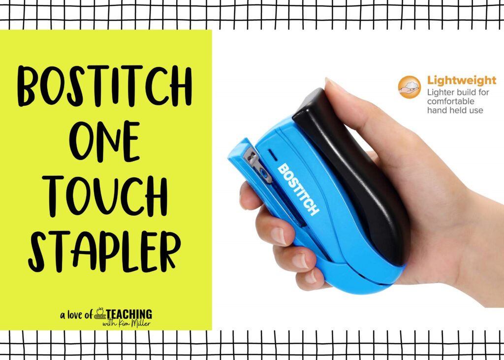 A one touch stapler is a teacher must-have.