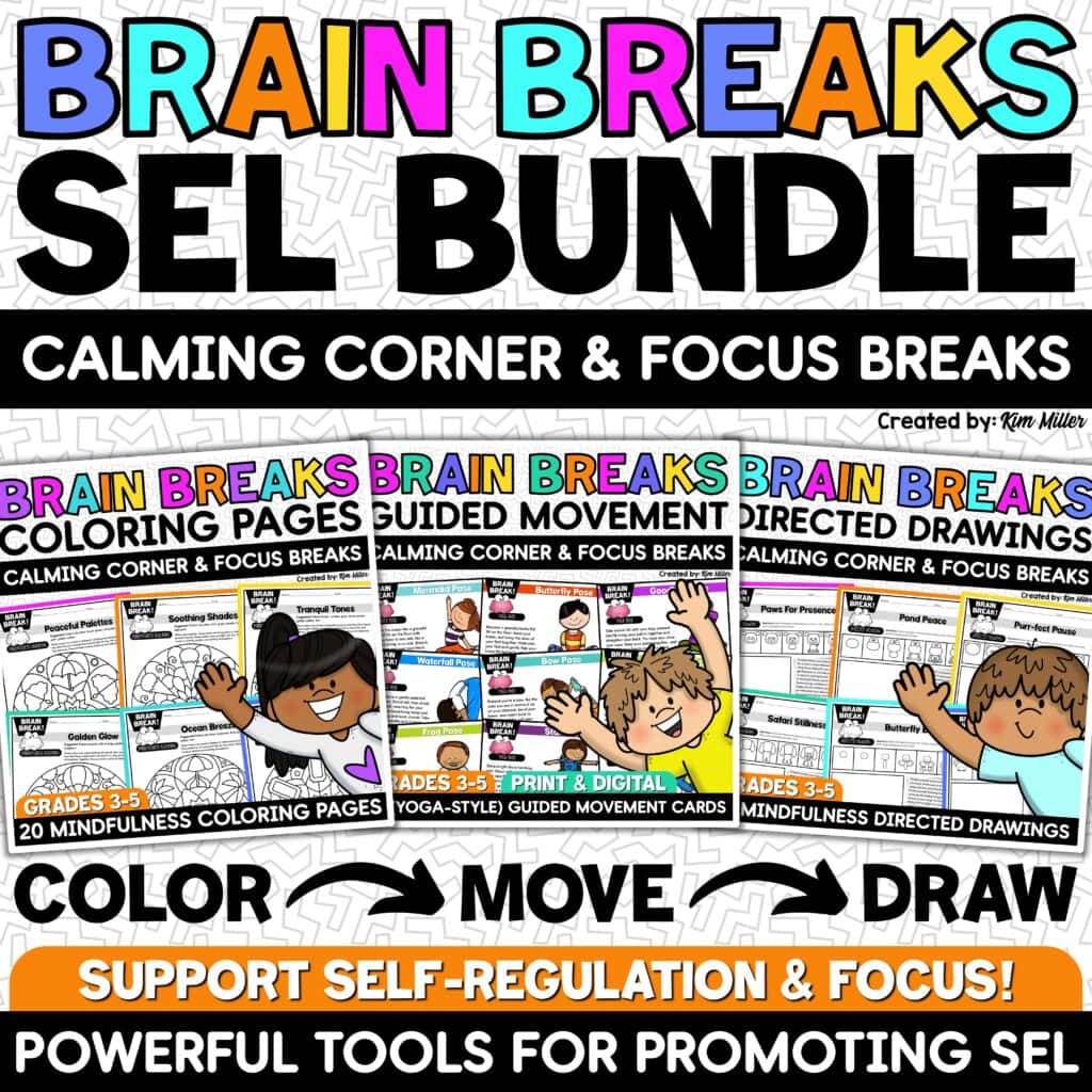 Brain Breaks Bundle: Mindfulness, Self Regulation & Calm Down Corner Activities