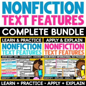 Nonfiction Text Features Anchor Charts, Worksheets, Scavenger Hunt, Sorts Bundle